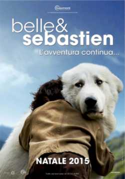 locandina manifesto Belle e Sebastien - L'avventura continua