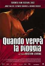 locandina Quando verra' la pioggia