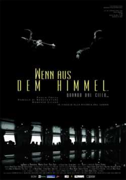 locandina Wenn aus dem Himmel (Quando dal Cielo)