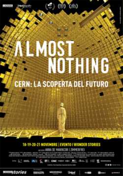 locandina Almost Nothing - Cern  La scoperta del futuro