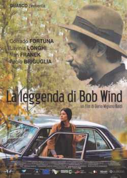 locandina La leggenda di Bob Wind