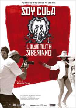 locandina Soy Cuba il mammuth siberiano