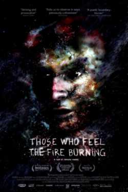 locandina Those Who Feel the Fire Burning