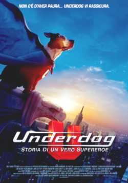 locandina Underdog - Storia di un vero supereroe