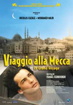locandina Viaggio alla Mecca - Le grand voyage